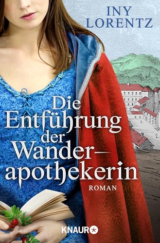 Die Entführung der Wanderapothekerin: Roman | Die spannende historische Roman-Serie im Deutschland des 18 Jahrhunderts