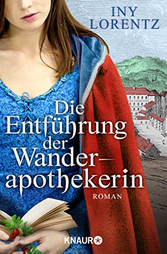 Die Entführung der Wanderapothekerin: Roman | Die spannende historische Roman-Serie im Deutschland des 18 Jahrhunderts