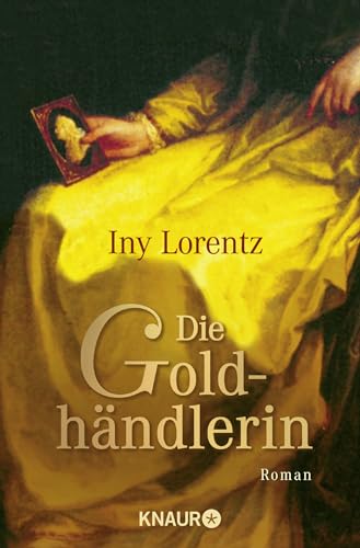 Die Goldhändlerin: Historischer Roman | Mittelalter-Roman aus der Feder der Bestseller-Autorin Iny Lorentz