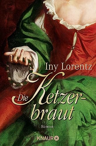 Die Ketzerbraut: Roman | Spannender historischer Roman vor der Kulisse Münchens Anfang des 16. Jahrhunderts