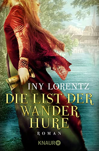 Die List der Wanderhure: Roman