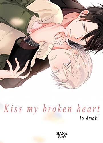 Kiss my broken heart von Boy's Love