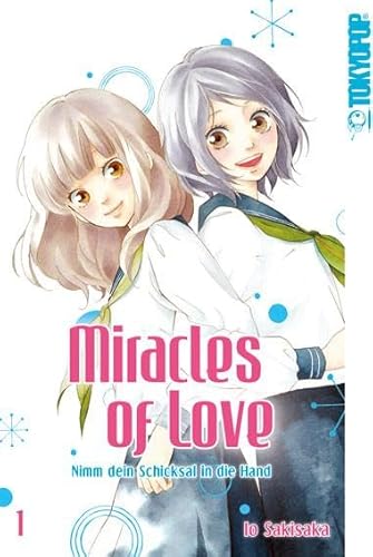 Miracles of Love - Nimm dein Schicksal in die Hand 01 Miracles of Love - Nimm dein Schicksal in die Hand 01 von TOKYOPOP GmbH