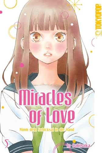 Miracles of Love - Nimm dein Schicksal in die Hand 05 von TOKYOPOP GmbH
