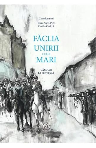 Faclia Unirii Celei Mari von Scoala Ardeleana