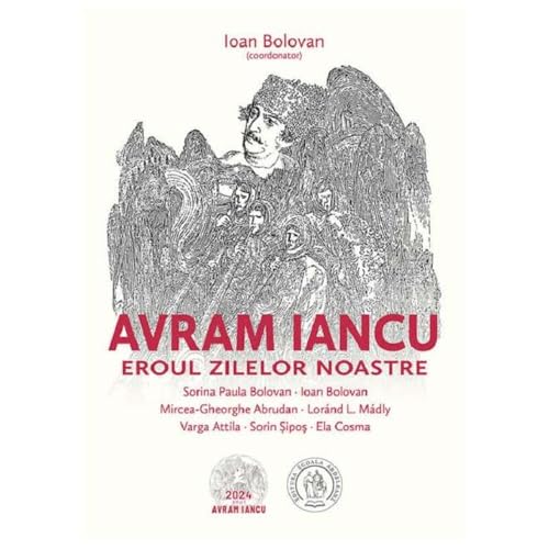 Avram Iancu. Eroul Zilelor Noastre von Scoala Ardeleana