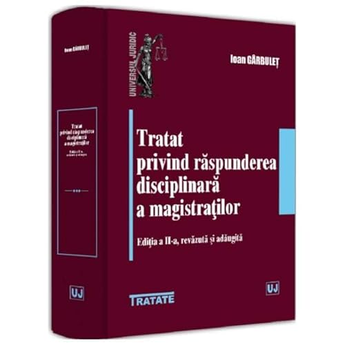 Tratat Privind Raspunderea Disciplinara A Magistratilor Tratat Privind Raspunderea Disciplinara A Magistratilor von Universul Juridic