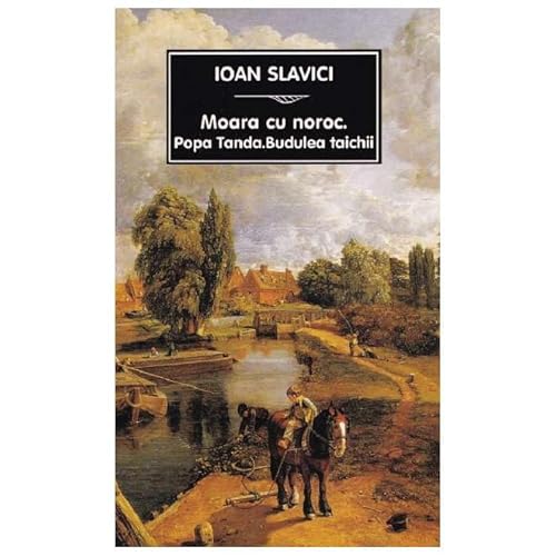 Moara Cu Noroc. Popa Tanda. Budulea Taichii von Tana