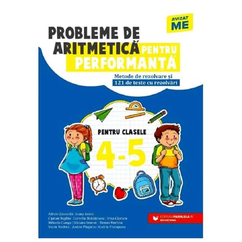 Probleme De Aritmetica Pentru Performanta. Clasele 4-5 von Paralela 45