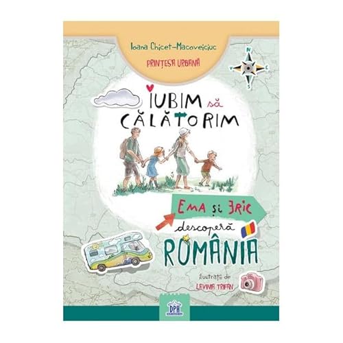 Iubim Sa Calatorim. Ema Si Eric Descopera Romania