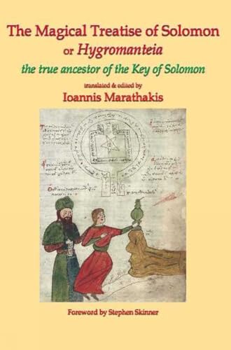 The Magical Treatise of Solomon or Hygromanteia: The Ancestor of the Key of Solomon: The True Ancestor of the Key of Solomon (Sourceworks of Ceremonial Magic, Band 8) von Golden Hoard Press