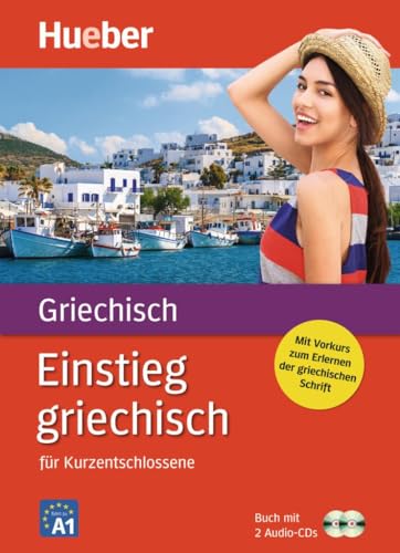 Einstieg griechisch: für Kurzentschlossene / Paket: Buch + 2 Audio-CDs von Hueber Verlag GmbH