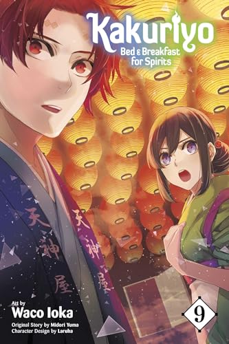 Kakuriyo: Bed & Breakfast for Spirits, Vol. 9: Bed & Breakfast for Spirits 9 (KAKURIYO BED & BREAKFAST FOR SPIRITS GN, Band 9)