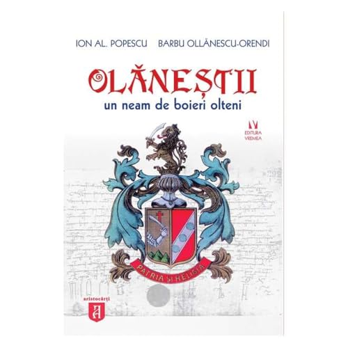 Olanestii. Un Neam De Boieri Olteni von Vremea