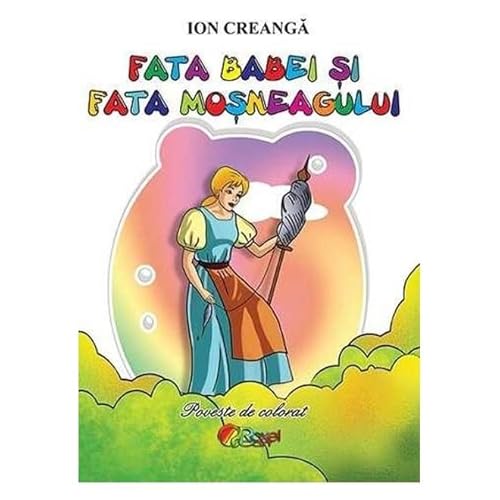Fata Babei Si Fata Mosneagului. Poveste De Colorat Fata Babei Si Fata Mosneagului. Poveste De Colorat von Roxel Cart