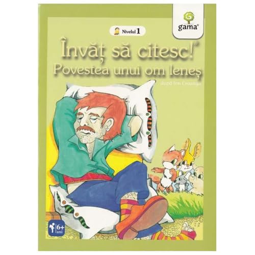 Invat Sa Citesc! Nivelul 1. Povestea Unui Om Lenes von Gama