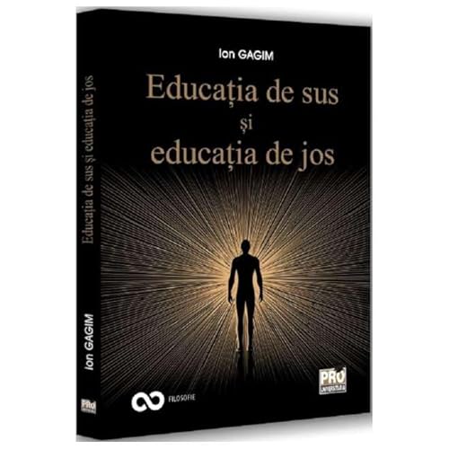 Educatia De Sus Si Educatia De Jos Educatia De Sus Si Educatia De Jos von Pro Universitaria