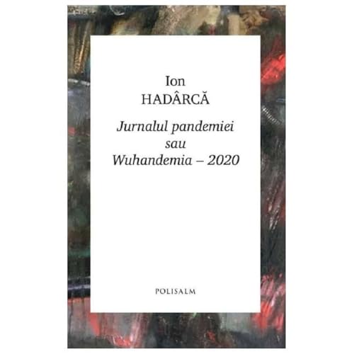 Jurnalul Pandemiei Sau Wuhandemia-2020 von Polisalm