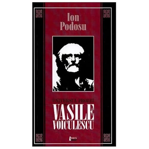 Universul Prozei Lui Vasile Voiculescu von Limes