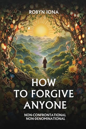 HOW TO FORGIVE ANYONE von Primedia eLaunch LLC