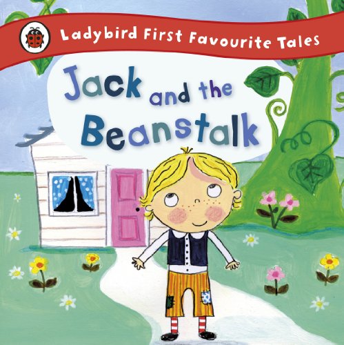 Jack and the Beanstalk: Ladybird First Favourite Tales von LADYBIRD