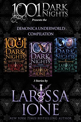 Demonica Underworld Compilation: 3 Stories by Larissa Ione Demonica Underworld Compilation: 3 Stories by Larissa Ione von Evil Eye Concepts Incorporated