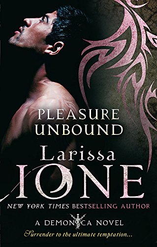 Pleasure Unbound: Number 1 in series (Demonica Novel) von Piatkus Books