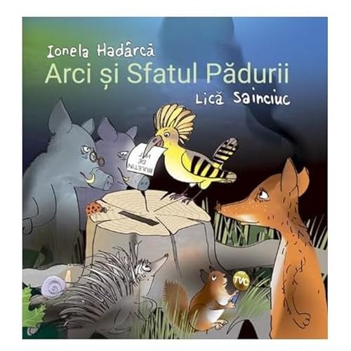 Arci Si Sfatul Padurii
