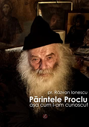 Părintele Proclu, așa cum l-am cunoscut