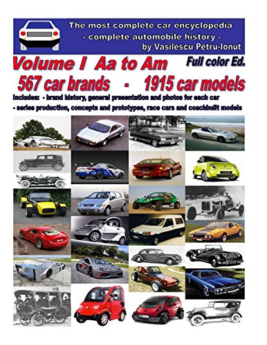 The most complete car encyclopedia - Volume I - Aa to Am - Full color edition: Complete automobile history von CreateSpace Independent Publishing Platform