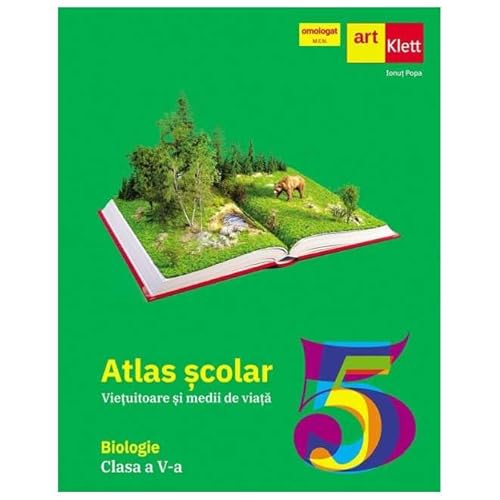 Atlas Scolar. Biologie. Vietuitoare Si Medii De Viata. Clasa 5 von Grupul Editorial Art