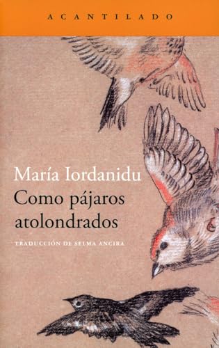 Como pájaros atolondrados (Narrativa del Acantilado, Band 367) von Acantilado