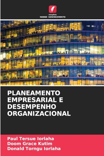PLANEAMENTO EMPRESARIAL E DESEMPENHO ORGANIZACIONAL PLANEAMENTO EMPRESARIAL E DESEMPENHO ORGANIZACIONAL von Edições Nosso Conhecimento