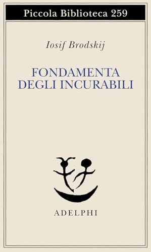 Fondamenta degli incurabili (Piccola biblioteca Adelphi)