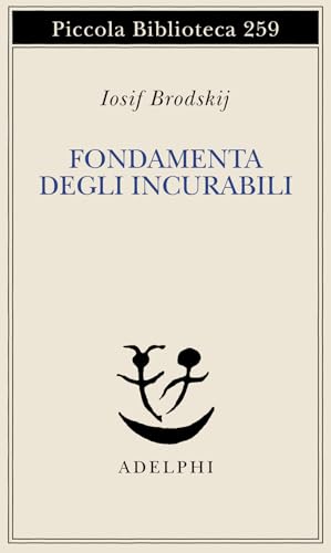 Fondamenta degli incurabili (Piccola biblioteca Adelphi) von Adelphi