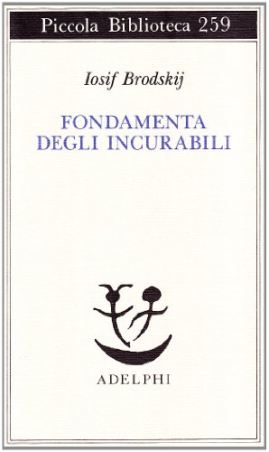 Fondamenta degli incurabili (Piccola biblioteca Adelphi)