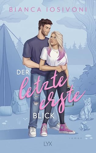 Der letzte erste Blick: Als Neuauflage erstmals im Paperback mit neuer durchgängiger Covergestaltung und wunderschönem Farbschnitt (Firsts-Reihe, Band 1) von LYX