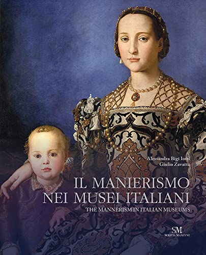 Mannerism in Italian Museums von Scripta Maneant Editori