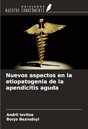 Nuevos aspectos en la etiopatogenia de la apendicitis aguda von Ediciones Nuestro Conocimiento