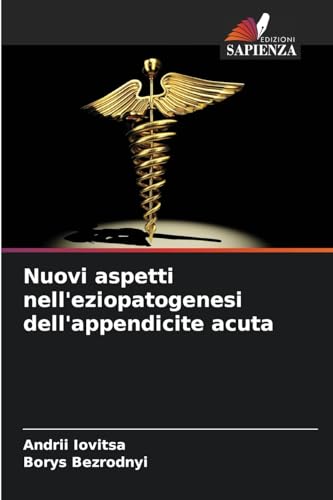 Nuovi aspetti nell'eziopatogenesi dell'appendicite acuta von Edizioni Sapienza