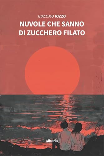 Nuvole che sanno di zucchero filato (Nuove voci. Strade) von Gruppo Albatros Il Filo