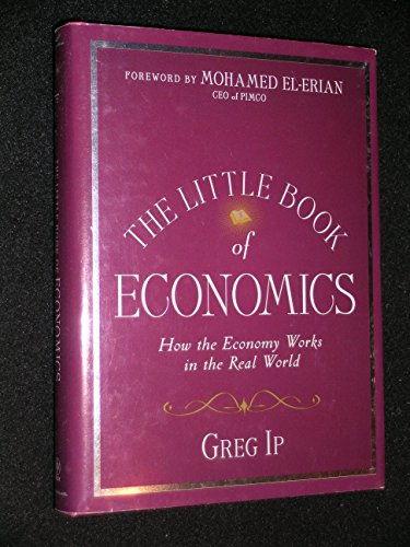 The Little Book of Economics: How the Economy Works in the Real World (Little Book, Big Profits, 28, Band 28)