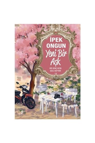 Yeni Bir Aşk: Bir Genç Kızın Gizli Defteri 13