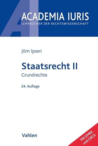 Staatsrecht II: Grundrechte (Academia Iuris) von Vahlen Franz GmbH