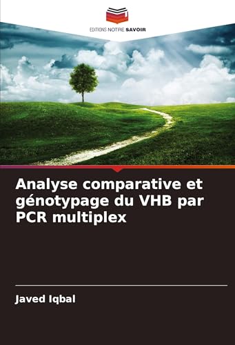 Analyse comparative et génotypage du VHB par PCR multiplex: DE von Editions Notre Savoir
