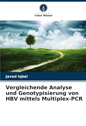 Vergleichende Analyse und Genotypisierung von HBV mittels Multiplex-PCR von Verlag Unser Wissen