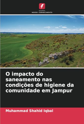 O impacto do saneamento nas condições de higiene da comunidade em Jampur von Edições Nosso Conhecimento