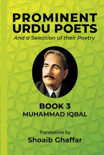 Prominent Urdu Poets And a Selection of their Poetry: Book 3: Muhammad Iqbal von Independently published