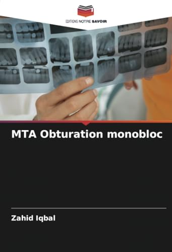 MTA Obturation monobloc: DE von Editions Notre Savoir