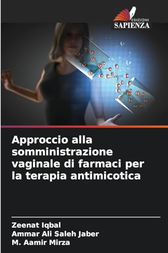 Approccio alla somministrazione vaginale di farmaci per la terapia antimicotica: DE von Edizioni Sapienza